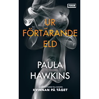 Paula Hawkins Ur förtärande eld (pocket)