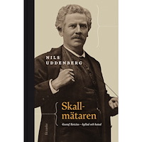 Nils Uddenberg Skallmätaren : Gustaf Retzius - hyllad och hatad (bok, kartonnage)