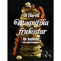 Ulf Ellervik Magnifika frukostar : För kemister och andra livsnjutare (inbunden)