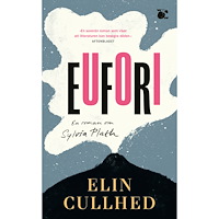Elin Cullhed Eufori : en roman om Sylvia Plath (pocket)