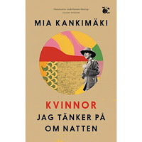 Mia Kankimäki Kvinnor jag tänker på om natten (bok, storpocket)