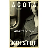 Agota Kristof Analfabeten (inbunden)