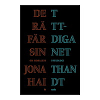 Jonathan Haidt Det rättfärdiga sinnet : om moralens psykologi (inbunden)