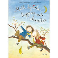 Rose Lagercrantz Mitt hjärta hoppar och skrattar (inbunden)