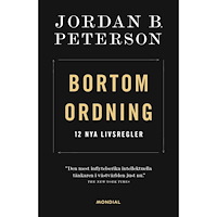 Jordan B. Peterson Bortom ordning : 12 nya livsregler (inbunden)