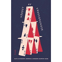 Mats Alvesson Värdet av värdegrunder (inbunden)