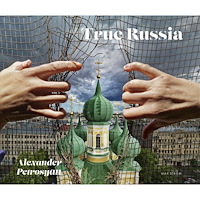 Alexander Petrosyan True Russia (inbunden, eng)