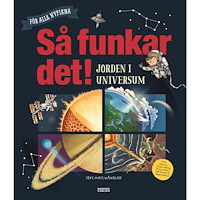 Mats Wänblad Så funkar det! - Jorden i universum (inbunden)