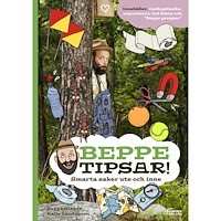 Beppe Singer Beppe tipsar! Smarta saker ute och inne (inbunden)
