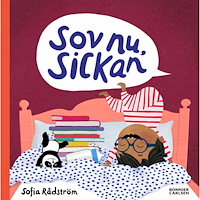 Bonnier Carlsen Sov nu, Sickan (inbunden)
