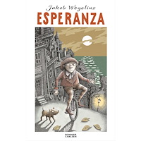 Jakob Wegelius Esperanza (bok, kartonnage)