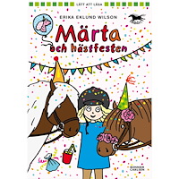 Erika Eklund Wilson Märta och hästfesten (inbunden)