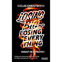 Niclas Christoffer Losing big or losing everything (pocket)