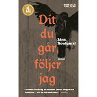 Lina Nordquist Dit du går, följer jag (pocket)