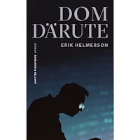 Erik Helmerson Dom därute (inbunden)