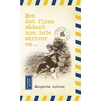 Margareta Andermo Men det finns sådant hon inte skriver om ... (häftad)