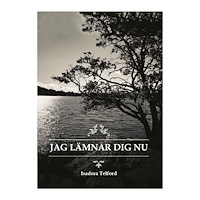 Isadora Telford Jag lämnar dig nu (häftad)