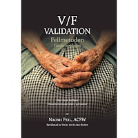 Naomi Feil V/F Validation - Feimetoden : hur man hjälper desorienterade äldre-äldre (häftad)