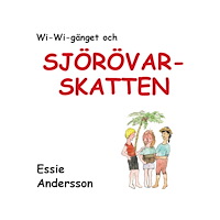 Essie Andersson Wi-Wi-gänget och sjörövarskatten (inbunden)