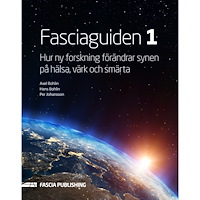 Axel Bohlin Fasciaguiden 1. Hur ny forskning förändrar synen på värk och smärta (häftad)