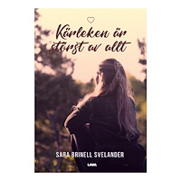 Sara Brinell Svelander Kärleken är störst av allt (häftad)