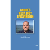André Zeidan Andrés resa mot livsvisdom (inbunden)