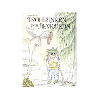 Anneli Kaup Trollungen och Älvkulan (inbunden)