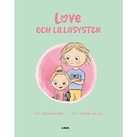 Sofia Nyström Love och lillasyster (inbunden)