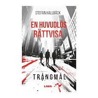 Stefan Hallbäck En huvudlös rättvisa. Trångmål (bok, danskt band)