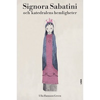Ulla Hansson Green Signora Sabatini och katedralens hemligheter (bok, danskt band)