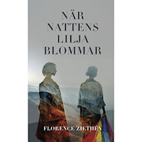Florence Ziethén När nattens lilja blommar (bok, danskt band)