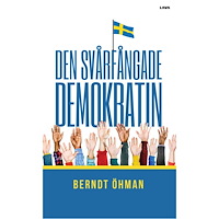 Berndt Öhman Den svårfångade demokratin (bok, storpocket)