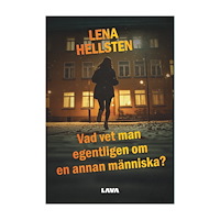 Lena Hellsten Vad vet man egentligen om en annan människa (bok, danskt band)