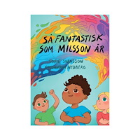 Sofie Svensson Så fantastisk som Milsson är (inbunden)