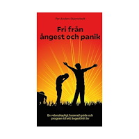 Per-Anders Stjernstedt Fri från ångest och panik : en vetenskapligt baserad guide och program till ett ångestfritt liv (bok, danskt band)