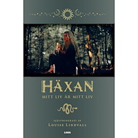 Louise Lindvall Häxan, mitt liv är mitt liv (bok, storpocket)