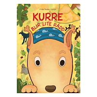 Frida Benno Hjerpe Kurre blir lite rädd (inbunden)