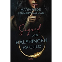 Lennart Walman Sigrid och halsringen av guld (bok, danskt band)