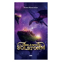 Marita Wilhelmsson Ljusets återkomst. Solstorm (inbunden)