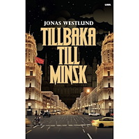 Jonas Westlund Tillbaka till Minsk (bok, danskt band)