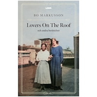 Bo Markusson Lovers On The Roof och andra berättelser (bok, danskt band)