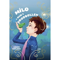 Anders Karlsson Milo och grodbollen (inbunden)