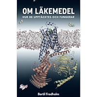 Bertil Fredholm Om läkemedel : hur de upptäcktes och fungerar (bok, danskt band)