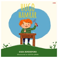 Sara Rindefors Hugo hamrar (inbunden)
