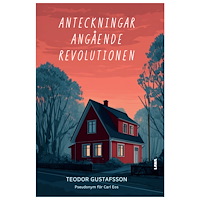 Teodor Gustafsson Anteckningar angående revolutionen (bok, danskt band)