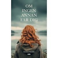 Cecilia Olsson Om ingen annan får dig (bok, danskt band)