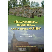 Olle Olofsson Några personer och händelser från gamla tiders Marieby : sidospår från min släktforskning (häftad)