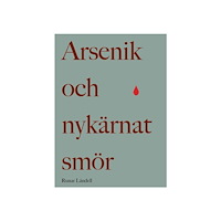 Runar Ländell Arsenik och nykärnat smör (häftad)