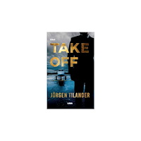 Jörgen Tilander Take Off (häftad)