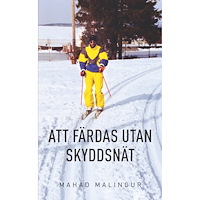Mahad Malingur Att färdas utan skyddsnät (bok, danskt band)